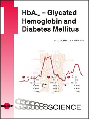 cover image of HbA1c--Glycated Hemoglobin and Diabetes Mellitus